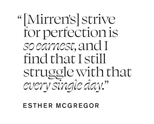 Pull quote from Esther McGregor In Focus story that says, [Mirren's] strive for perfection is so earnest, and I find that I still struggle with that every single day.
